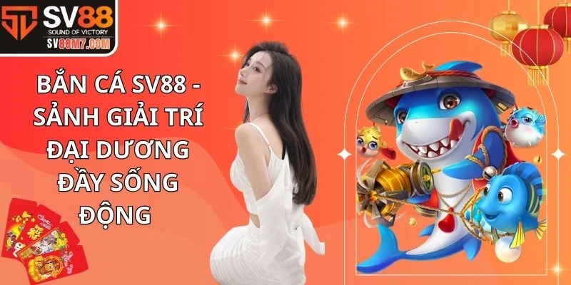 Bắn cá SV88