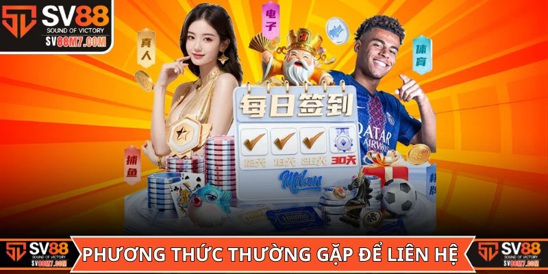 Các phương thức thường gặp để liên hệ SV88