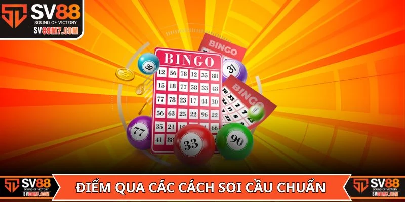 Điểm qua các cách soi cầu chuẩn thông dụng nhất hiện nay