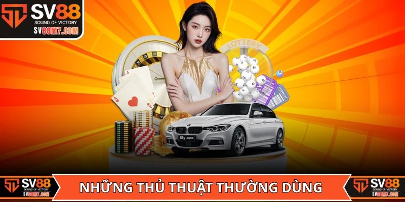 Những thủ thuật chia bài Liêng thường được áp dụng nhất