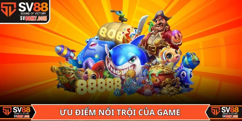 Ưu điểm nổi trội của game Bắn Cá Đại Hải Trình là gì?