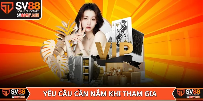 Yêu cầu cần nắm khi tham gia các khuyến mại SV88